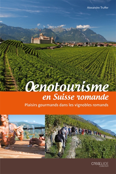 Guide de l'oenotourisme Plaisirs gourmands dans les vignobles