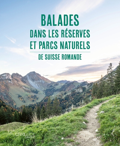 Balades dans les réserves et parcs naturels de Suisse romande