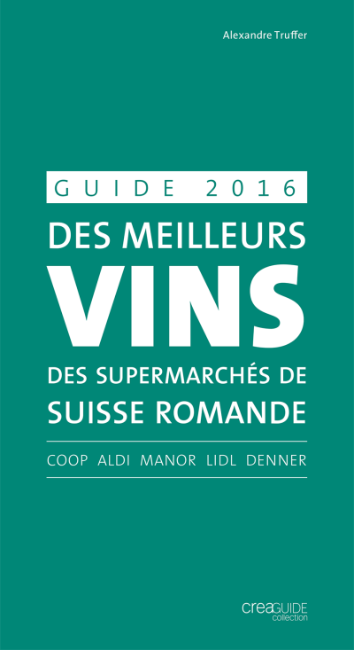 Guide 2016 des meilleurs vins des supermarchés de Suisse romande