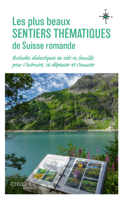 Les plus beaux sentiers thématiques de Suisse romande Vol. 1